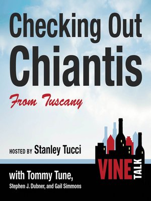 cover image of Checking Out Chiantis from Tuscany